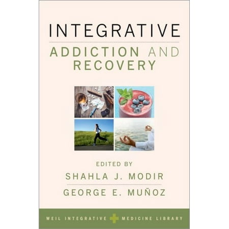 UPC: 9780190275334 | Weil Integrative Medicine Library: Integrative Addiction and Recovery (Paperback)