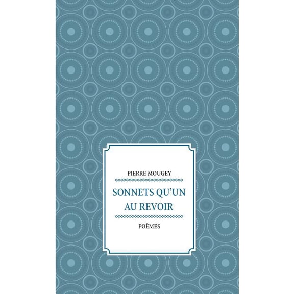 Sonnets qu'un au revoir, (Paperback)