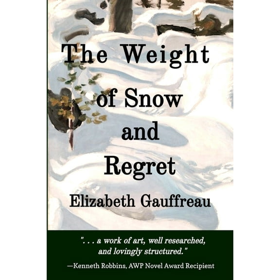 The Weight of Snow and Regret, (Paperback)