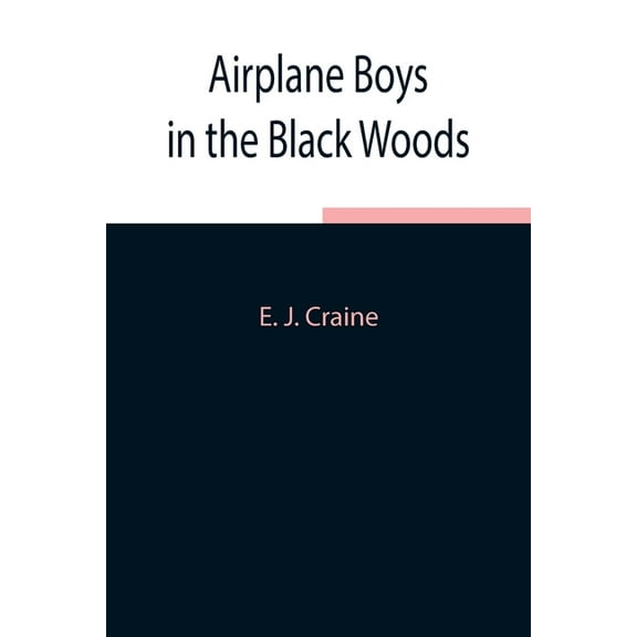 Airplane Boys In The Black Woods, (Paperback)