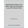thumbnail image 1 of Pre-Owned Rembrandt's Monkey: And Other Tales from the Secret Lives of the Great Artists (Hardcover) 0312060041 9780312060046, 1 of 1