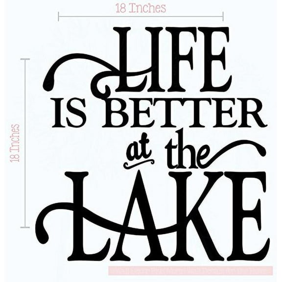 Life Is Better At the Lake Summer Wall Decals Vinyl Lettering Sticker Quote Décor, 18 X 18 , Black