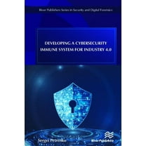 Developing a Cybersecurity Immune System for Industry 4.0, (Hardcover)