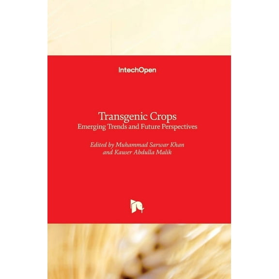 Transgenic Crops: Emerging Trends and Future Perspectives, (Hardcover)