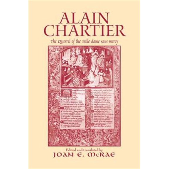 Pre-Owned Routledge Medieval Texts Alain Chartier: The Quarrel of the Belle Dame Sans Mercy, (Paperback)