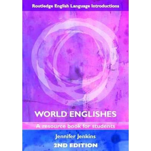 Pre-Owned World Englishes: A Resource Book for Students (Routledge English Language Introductions) (Paperback) 0415466121 9780415466127