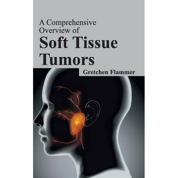 Comprehensive Overview of Soft Tissue Tumors, (Hardcover)