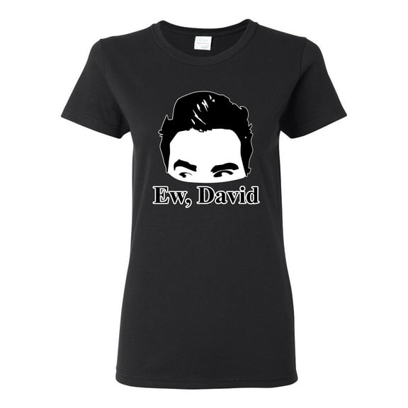 Wild Bobby, Funny Ew, David Meme Alexis & Moira, Pop Culture, Womens Graphic Tees, Black, Small