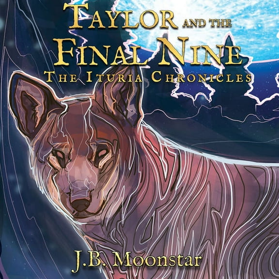 Ituria Chronicles Taylor and the Final Nine, Book 7, (Hardcover)