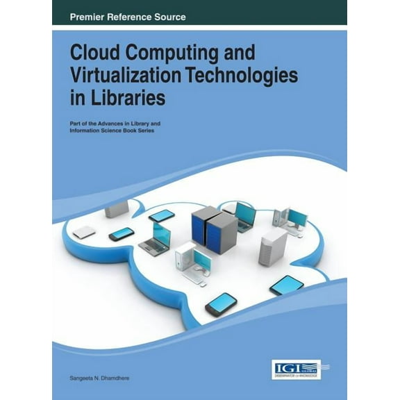 Cloud Computing and Virtualization Technologies in Libraries (Hardcover)
