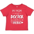thumbnail image 3 of Inktastic My Mom is a Doctor and a Hero Boys or Girls Toddler T-Shirt, 3 of 5