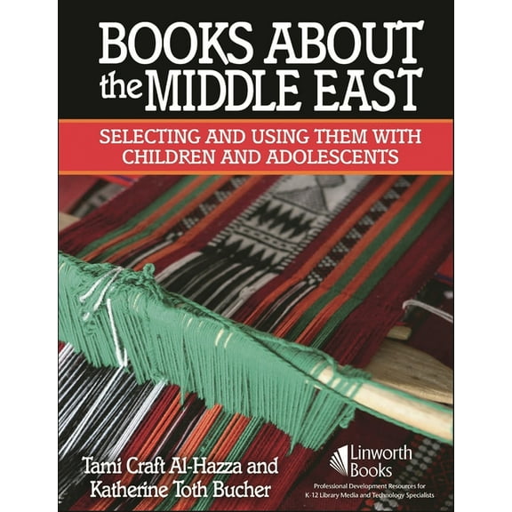 Books about the Middle East: Selecting and Using Them with Children and Adolescents, (Paperback)