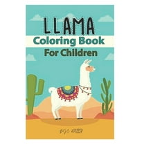 llama coloring book for children: Fun coloring gift book for llama lovers with stress relief llama designs and funny cute shows (Paperback)
