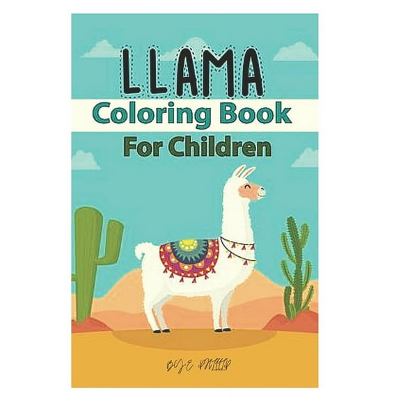 llama coloring book for children: Fun coloring gift book for llama lovers with stress relief llama designs and funny cute shows (Paperback)