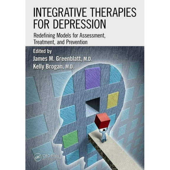 Integrative Therapies for Depression: Redefining Models for Assessment, Treatment and Prevention, (Hardcover)