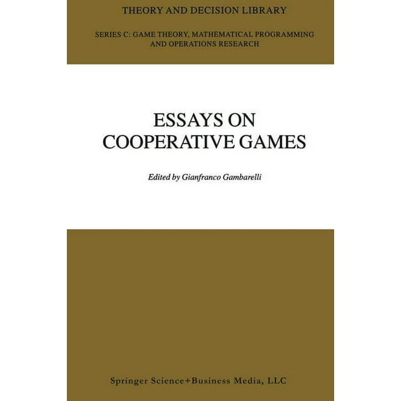 Theory and Decision Library C Essay in Cooperative Games: In Honor of Guillermo Owen, Book 36, (Paperback)