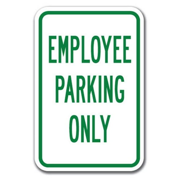SignMission 12 x 18 in. Employee Parking Only Heavy Gauge Aluminum Sign