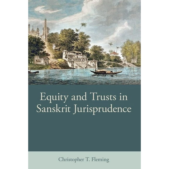 British Academy Monographs Equity and Trusts in Sanskrit Jurisprudence, (Hardcover)