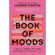 The Book of Moods : How I Turned My Worst Emotions Into My Best Life (Paperback)