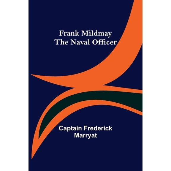 Frank Mildmay The Naval Officer, (Paperback)