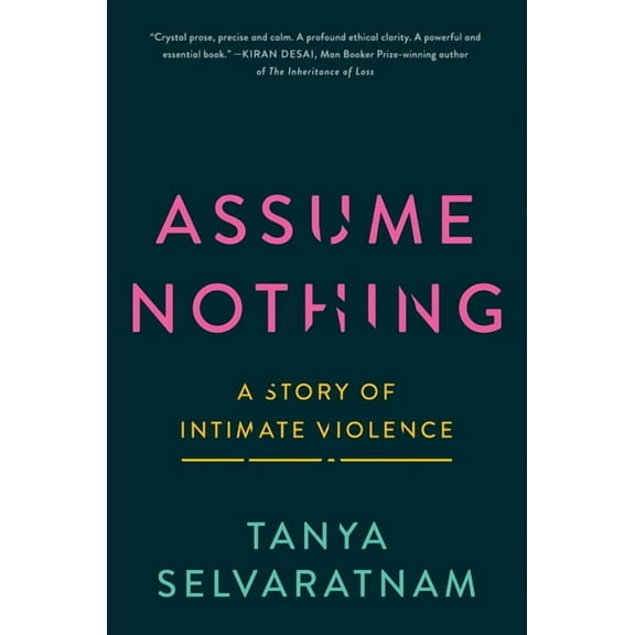 Assume Nothing: A Story of Intimate Violence, (Paperback)