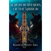 Across Both Sides of the Mirror (Paperback)