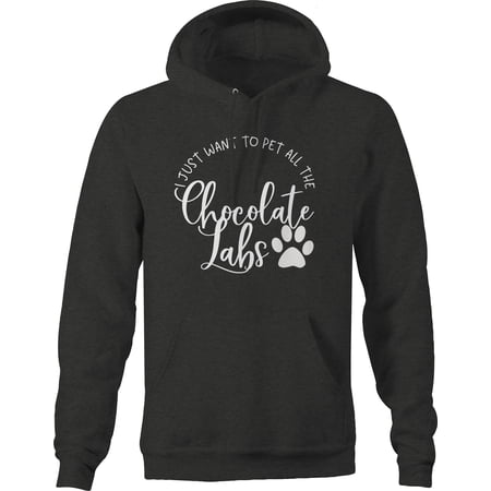 I just Want to pet All The Chocolate Labs Dog Hoodies for Men Large Dark Gray