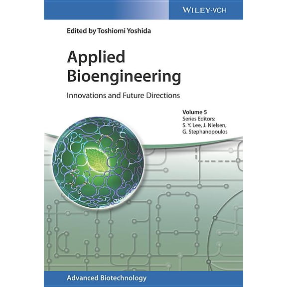 Advanced Biotechnology Applied Bioengineering: Innovations and Future Directions, Book 5, (Hardcover)