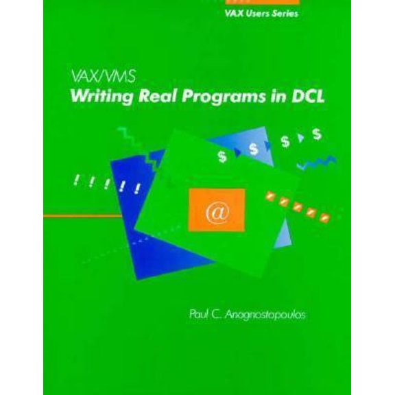 Pre-Owned VAX/VMS: Writing Real Programs in DCL (Paperback) 1555580238 9781555580230