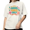 thumbnail image 2 of Good Vibes Only Women's Off-White T-shirt, 2 of 3