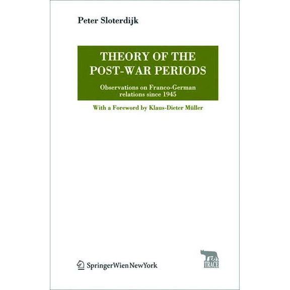 Trace Transmission in Rhetorics, Arts an Theory of the Post-War Periods: Observations on Franco-German Relations Since 1945, (Paperback)