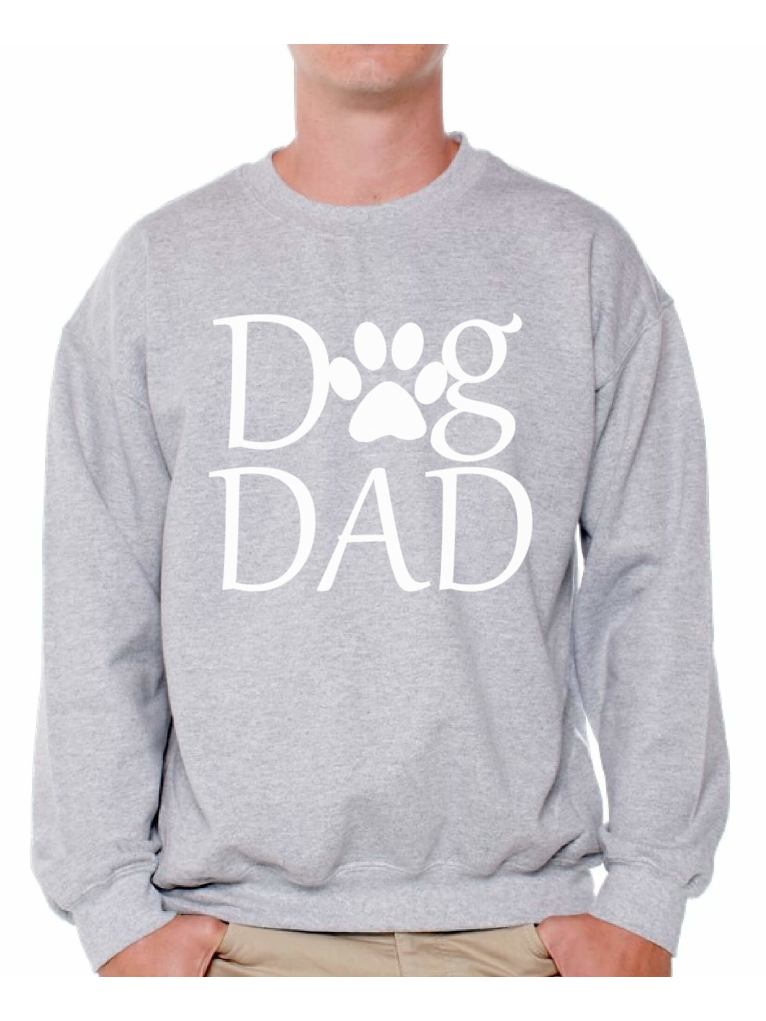 Dog Dad Sweatshirt Crewneck Pet Lover Father`s Day Gift Dog Lover Gift For Him