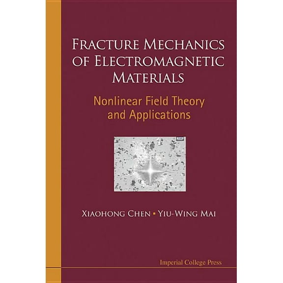 Fracture Mechanics of Electromagnetic Materials, (Hardcover)