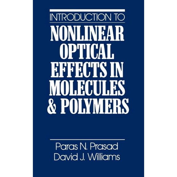 Introduction to Nonlinear Optical Effects in Molecules and Polymers, (Hardcover)
