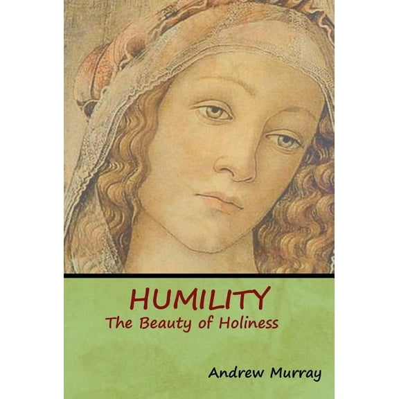 Humility: The Beauty of Holiness, (Hardcover)
