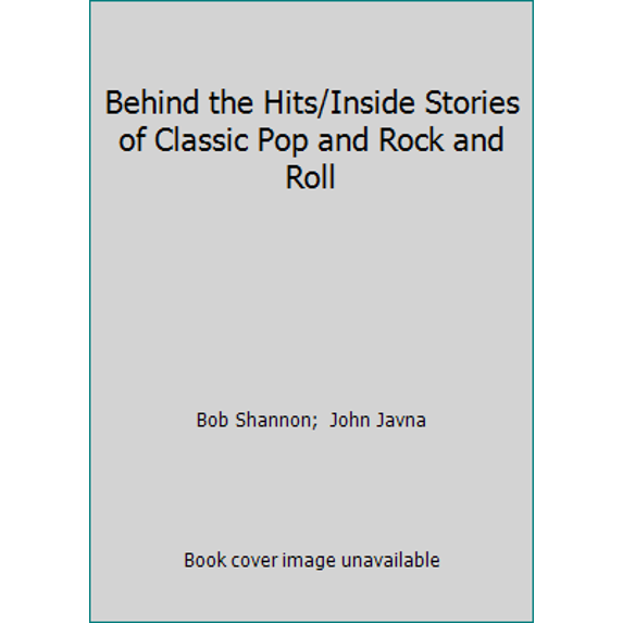 Pre-Owned Behind the Hits/Inside Stories of Classic Pop and Rock and Roll (Paperback) 0446381713 9780446381710