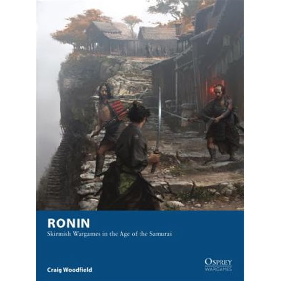 Pre-Owned Osprey Wargames: Ronin : Skirmish Wargames in the Age of the Samurai (Series #4) (Paperback)
