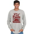 thumbnail image 5 of Fat Pants Season Thanksgiving Turkey Long Sleeve TShirt Men Women Brisco Brands L, 5 of 6