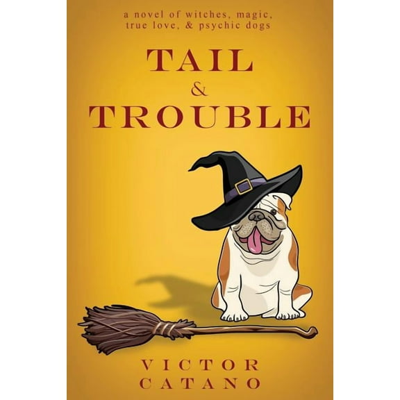Tail and Trouble (Paperback) by Victor Catano
