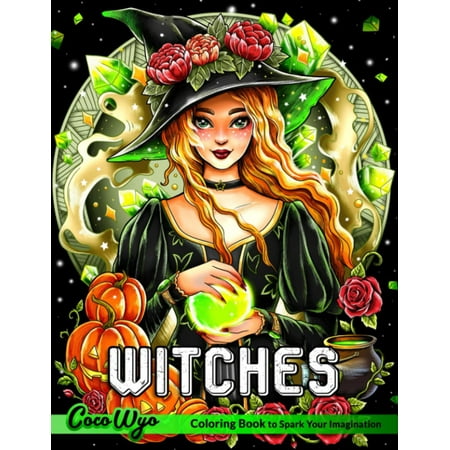 Witches Coloring Book: Adults Coloring Book Features Witch Life Witchcraft Magical Potions And More