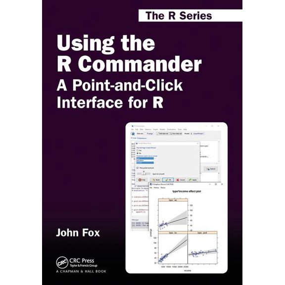 Chapman & Hall/CRC the R Using the R Commander: A Point-And-Click Interface for R, (Paperback)