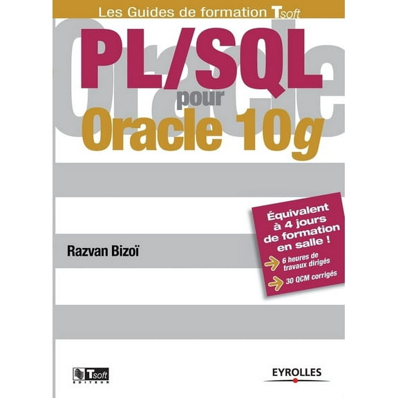 PL/SQL pour Oracle 10g: Données de base pour la conception et la réalisation (Paperback)