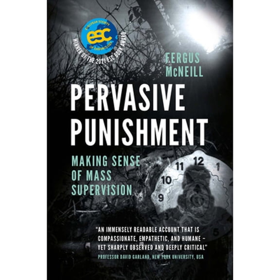 Pre-Owned Pervasive Punishment: Making Sense of Mass Supervision (Paperback) by Fergus McNeill