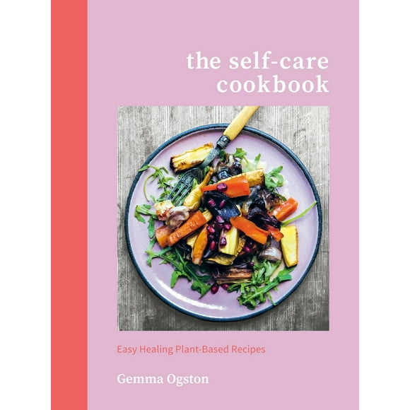 Pre-Owned The Self-Care Cookbook: Easy Healing Plant-Based Recipes (Hardcover) 0593139461 9780593139462