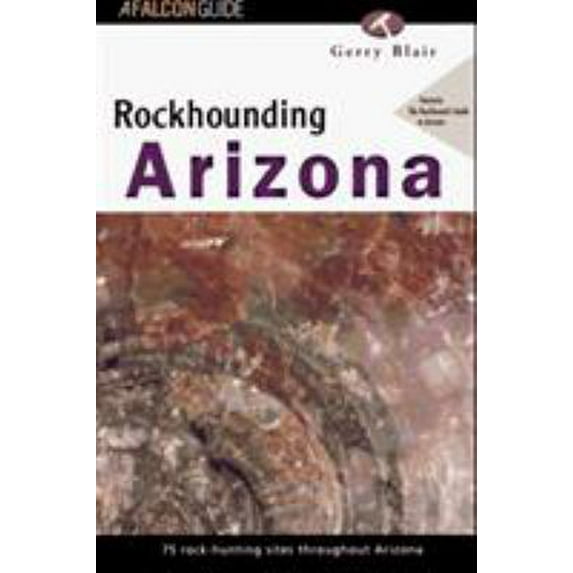 Pre-Owned Rockhounding Arizona (Paperback) 1560443898 9781560443896