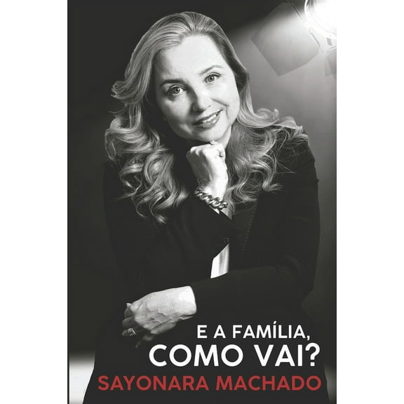 E a FamÃlia, Como Vai? (Paperback)