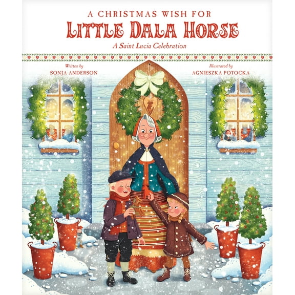 A Christmas Wish for Little Dala Horse: A Saint Lucia Celebration, (Hardcover)