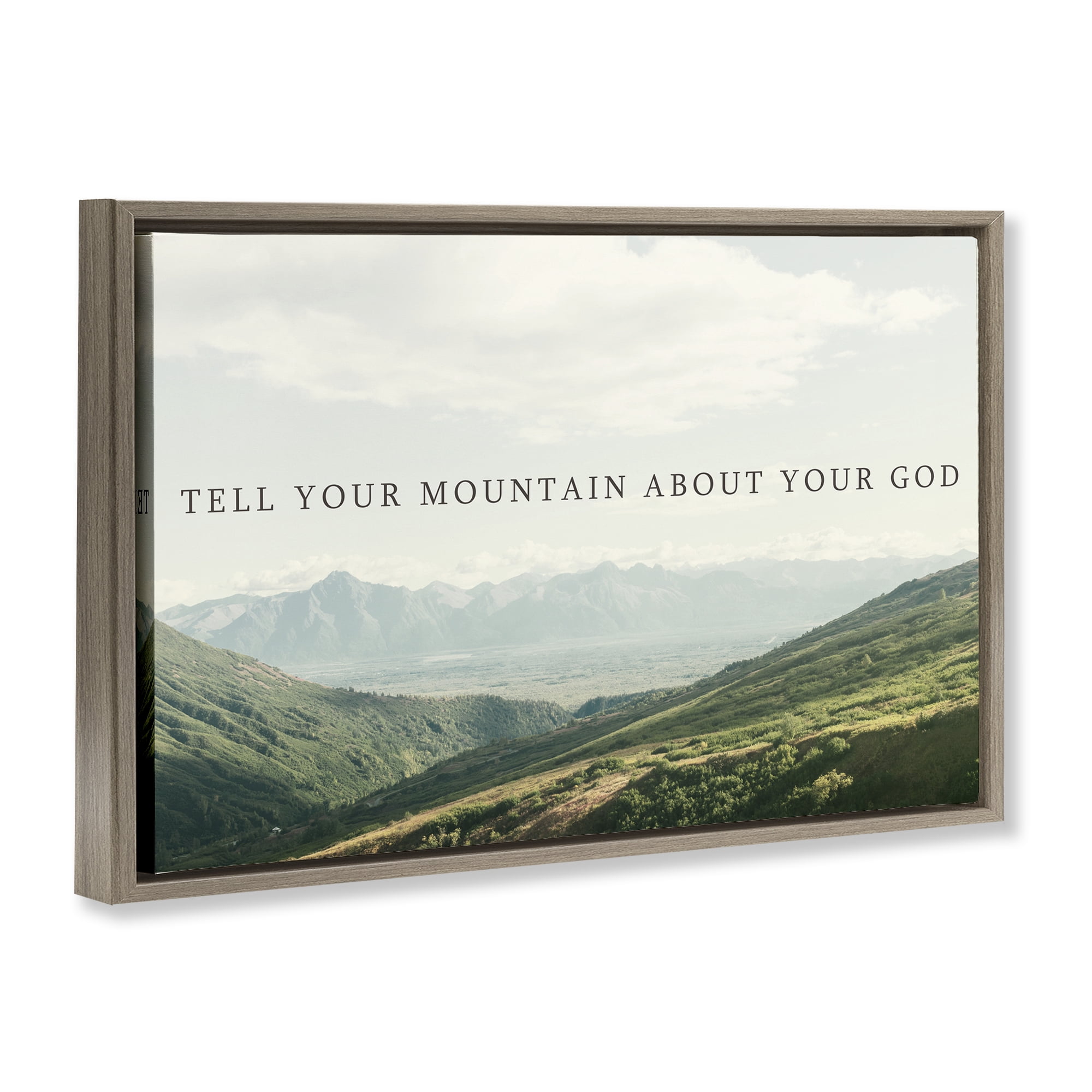 Stupell Industries Tell Your Mountain About God Brown Framed Floater Canvas Wall Art, design by Kali Wilson