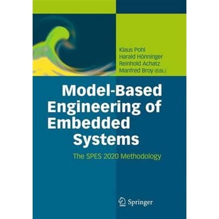 Pre-Owned Model-Based Engineering of Embedded Systems: The Spes 2020 Methodology (Hardcover)