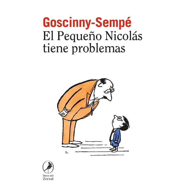Libro El Pequeño Nicolas Tiene Problemas Tapa Blanda, Autor Rene Goscinny, Editorial Libros Del Zorzal